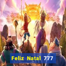 Feliz Natal 777 plataforma login